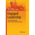 Engaged Leadership: Transforming Through Future-Oriented Design Thinking
