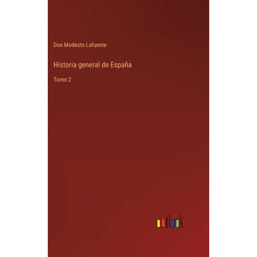 Historia general de España: Tomo 2