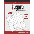 Suguru Logic Puzzles (Number Blocks): 500 Easy to Hard (10x10): : Keep Your Brain Young