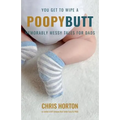 You Get to Wipe a Poopy Butt