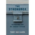 The Strongbox: Searching for My Absent Father
