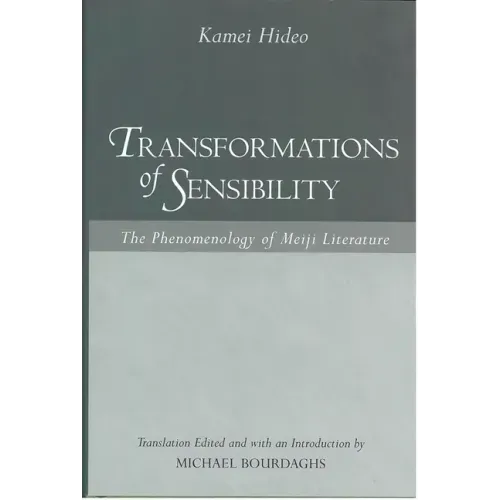 Transformations of Sensibility: The Phenomenology of Meiji Literature