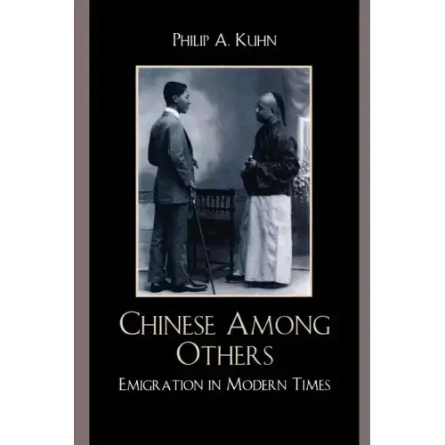 Chinese Among Others: Emigration in Modern Times