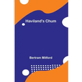 Haviland's Chum