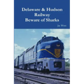 Delaware & Hudson Railway Beware of Sharks