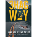 3hag Way: The Strategic Execution System that ensures your strategy is not a Wild-Ass-Guess!