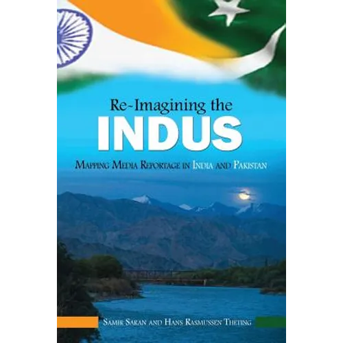 Re-Imaging the Indus: Mapping Media Reportage in India and Pakistan