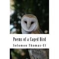 Poems of a Caged Bird: Heart felt literature