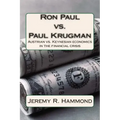 Ron Paul vs. Paul Krugman: Austrian vs. Keynesian economics in the financial crisis
