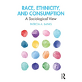 Race, Ethnicity, and Consumption: A Sociological View