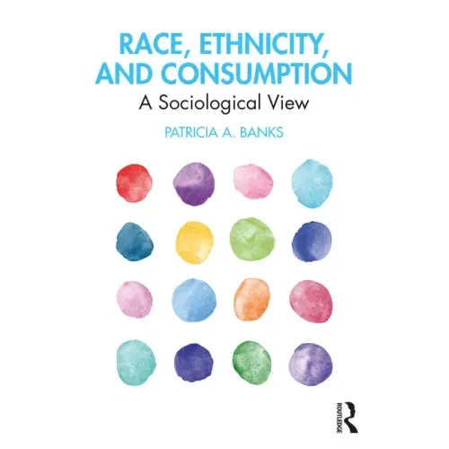 Race, Ethnicity, and Consumption: A Sociological View