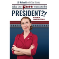 Who the F*** Wants to be President: My Year of Living Politically