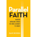 Parallel Faith: Walking Alongside Others on Their Journey to Christ