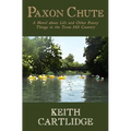 Paxon Chute: A Novel about Life and Other Funny Things in the Texas Hill Country