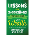 Lesson and Suggestions for Building Your Wealth