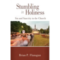 Stumbling in Holiness: Sin and Sanctity in the Church