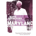 Maryland Slave Narratives