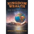 Kingdom Wealth: The Power to Get It