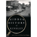 Hidden History of Kinsley