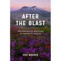 After the Blast: The Ecological Recovery of Mount St. Helens