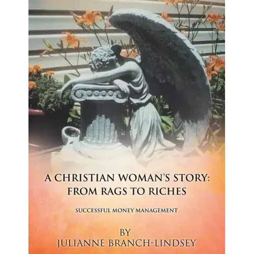 A Christian Woman's Story: From Rags to Riches