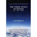 The Three Levels of Prayer