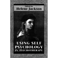 Using Self Psychology in Psychotherapy