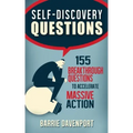 Self-Discovery Questions: : 155 Breakthrough Questions to Accelerate Massive Action