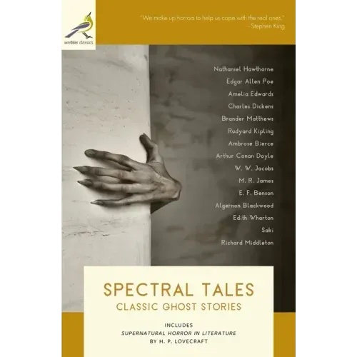 Spectral Tales: Classic Ghost Stories