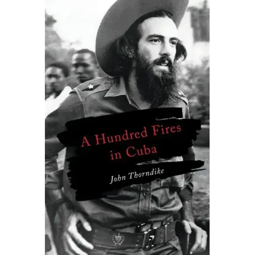 A Hundred Fires in Cuba