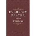 Everyday Prayer with the Puritans