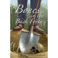 Bones in the Back Forty: Volume 2
