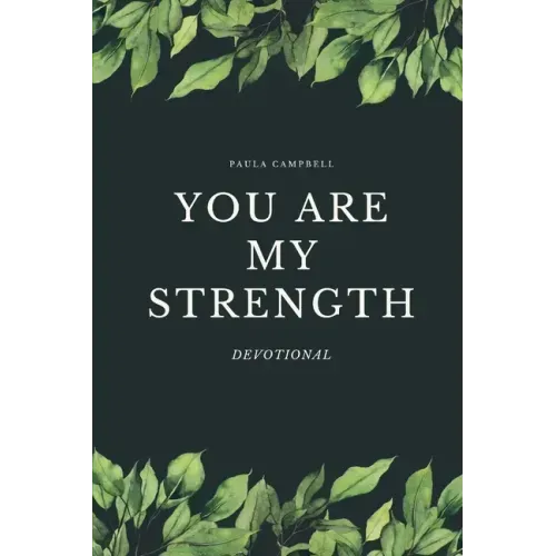 You ARE my Strength!: Women's Devotional