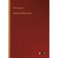 Manual of Mining Tools