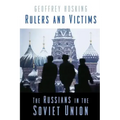 Rulers and Victims: The Russians in the Soviet Union
