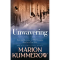 Unwavering: Based on a True Story of Love and Resistance