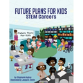 Future Plans For Kids: STEM Careers