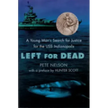 Left for Dead: A Young Man's Search for Justice for the USS Indianapolis