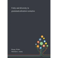 Unity and Diversity in Grammaticalization Scenarios
