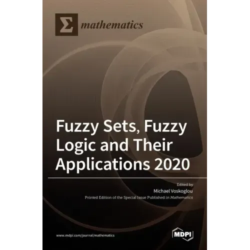 Fuzzy Sets, Fuzzy Logic and Their Applications 2020