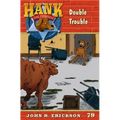 Double Trouble: Hank the Cowdog Book 79