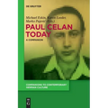 Paul Celan Today: A Companion