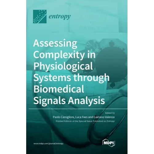 Assessing Complexity in Physiological Systems through Biomedical Signals Analysis