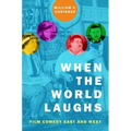 When the World Laughs: Film Comedy East and West