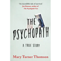 The Psychopath: A True Story