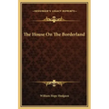 The House on the Borderland