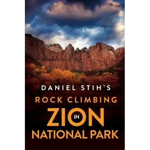 Daniel Stih's Rock Climbing in Zion National Park