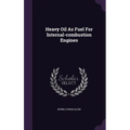 Heavy Oil As Fuel For Internal-combustion Engines