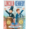 Lincoln and Kennedy: A Pair to Compare