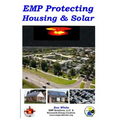 EMP Protecting Housing and Solar: A National EMP protection plan as well as EMP protection of family, homes and communities. Protection is achieved vi